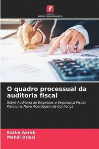 bokomslag O quadro processual da auditoria fiscal