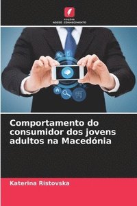 bokomslag Comportamento do consumidor dos jovens adultos na Macednia