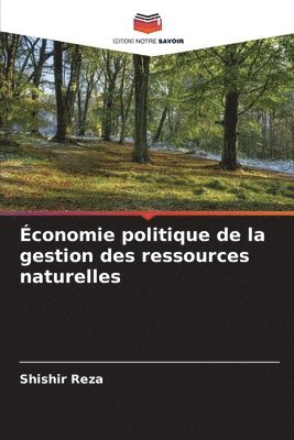 bokomslag conomie politique de la gestion des ressources naturelles