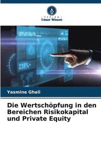 bokomslag Die Wertschpfung in den Bereichen Risikokapital und Private Equity