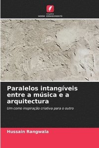 bokomslag Paralelos intangveis entre a msica e a arquitectura