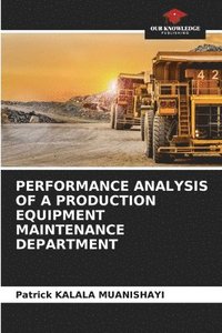 bokomslag Performance Analysis of a Production Equipment Maintenance Department