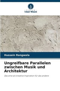 bokomslag Ungreifbare Parallelen zwischen Musik und Architektur