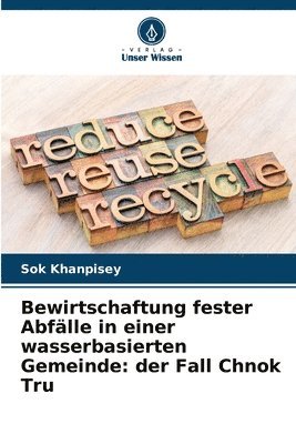 Sok Khanpisey - Bewirtschaftung fester Abfälle in einer wasserbasierten Gemeinde, Häftad