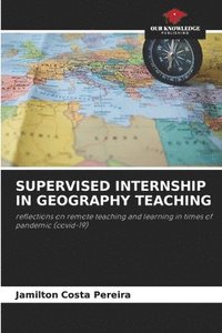 bokomslag Supervised Internship in Geography Teaching
