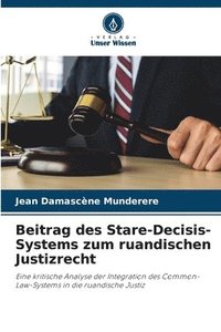 bokomslag Beitrag des Stare-Decisis-Systems zum ruandischen Justizrecht