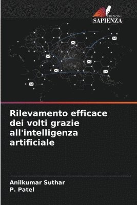 Anilkumar Suthar, P Patel, P. Patel - Rilevamento efficace dei volti grazie all'intelligenza artificiale, Häftad