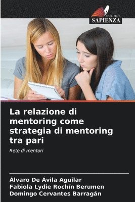 bokomslag La relazione di mentoring come strategia di mentoring tra pari