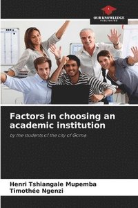 bokomslag Factors in choosing an academic institution