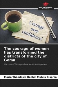 bokomslag The courage of women has transformed the districts of the city of Goma