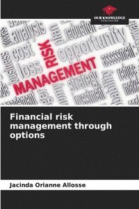 bokomslag Financial risk management through options