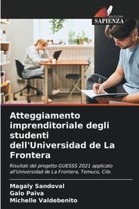 bokomslag Atteggiamento imprenditoriale degli studenti dell'Universidad de La Frontera