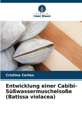 bokomslag Entwicklung einer Cabibi-Swassermuschelsoe (Batissa violacea)