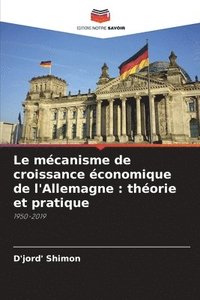 bokomslag Le mcanisme de croissance conomique de l'Allemagne