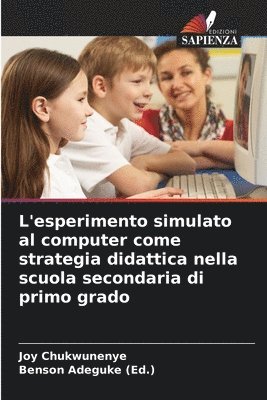 bokomslag L'esperimento simulato al computer come strategia didattica nella scuola secondaria di primo grado