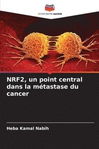 bokomslag NRF2, un point central dans la mtastase du cancer