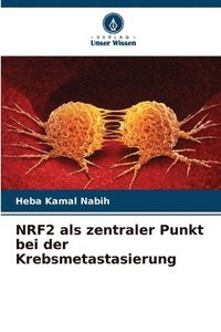 bokomslag NRF2 als zentraler Punkt bei der Krebsmetastasierung