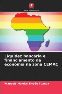 bokomslag Liquidez bancria e financiamento da economia na zona CEMAC