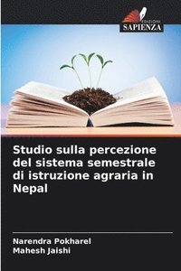 bokomslag Studio sulla percezione del sistema semestrale di istruzione agraria in Nepal