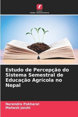 bokomslag Estudo de Percepo do Sistema Semestral de Educao Agrcola no Nepal