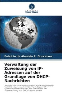bokomslag Verwaltung der Zuweisung von IP-Adressen auf der Grundlage von DHCP-Nachrichten