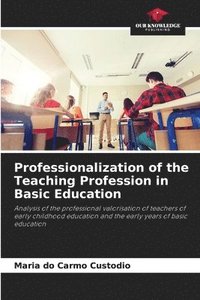 bokomslag Professionalization of the Teaching Profession in Basic Education