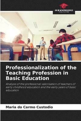 Professionalization of the Teaching Profession in Basic Education 1