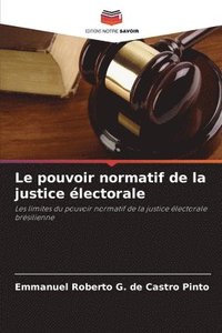bokomslag Le pouvoir normatif de la justice lectorale