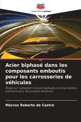 bokomslag Acier biphas dans les composants emboutis pour les carrosseries de vhicules