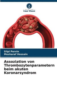 bokomslag Assoziation von Thrombozytenparametern beim akuten Koronarsyndrom
