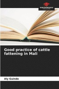 bokomslag Good practice of cattle fattening in Mali