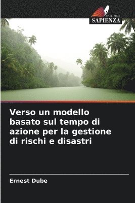 bokomslag Verso un modello basato sul tempo di azione per la gestione di rischi e disastri