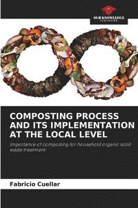bokomslag Composting Process and Its Implementation at the Local Level