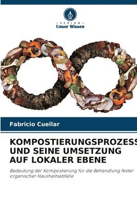bokomslag KOMPOSTIERUNGSPROZESS UND SEINE UMSETZUNG AUF LOKALER EBENE