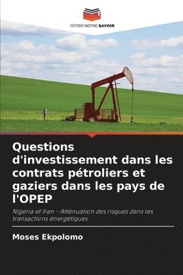 bokomslag Questions d'investissement dans les contrats ptroliers et gaziers dans les pays de l'OPEP