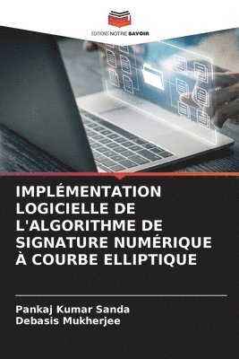 bokomslag Implmentation Logicielle de l'Algorithme de Signature Numrique  Courbe Elliptique