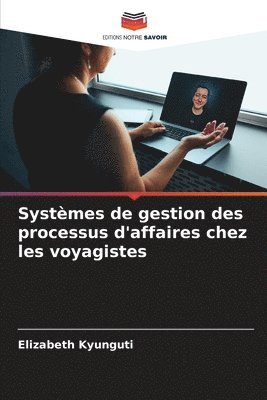 bokomslag Systmes de gestion des processus d'affaires chez les voyagistes