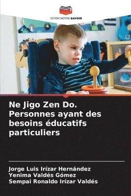 bokomslag Ne Jigo Zen Do. Personnes ayant des besoins ducatifs particuliers