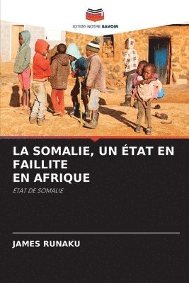 La Somalie, Un tat En Faillite En Afrique 1