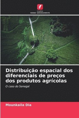 bokomslag Distribuio espacial dos diferenciais de preos dos produtos agrcolas