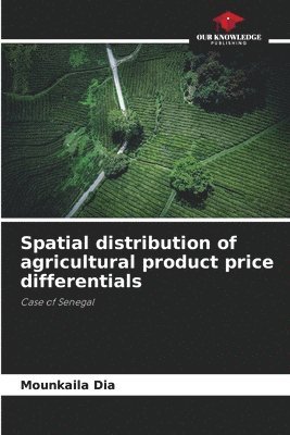 bokomslag Spatial distribution of agricultural product price differentials
