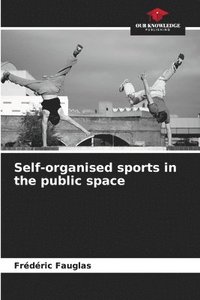 bokomslag Self-organised sports in the public space