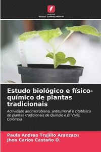 bokomslag Estudo biolgico e fsico-qumico de plantas tradicionais