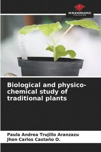 bokomslag Biological and physico-chemical study of traditional plants