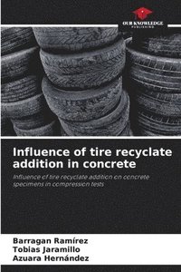bokomslag Influence of tire recyclate addition in concrete