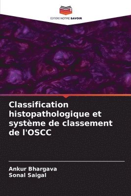 bokomslag Classification histopathologique et systme de classement de l'OSCC