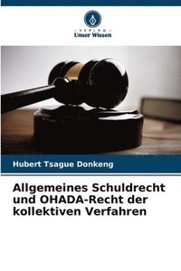 bokomslag Allgemeines Schuldrecht und OHADA-Recht der kollektiven Verfahren