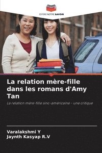 bokomslag La relation mre-fille dans les romans d'Amy Tan
