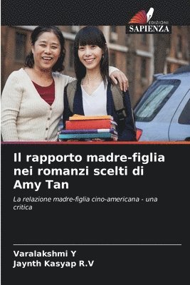 Il rapporto madre-figlia nei romanzi scelti di Amy Tan 1