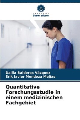 Quantitative Forschungsstudie in einem medizinischen Fachgebiet 1